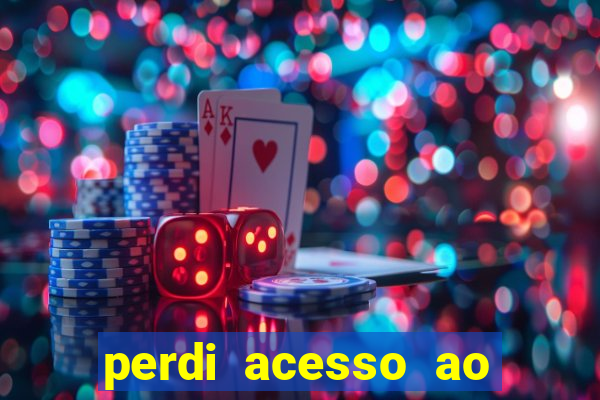 perdi acesso ao google authenticator